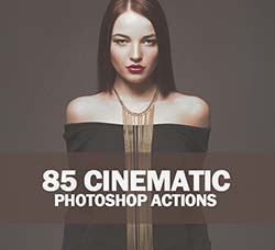 PS动作－85个胶片色调：85 Cinematic Photoshop Actions
